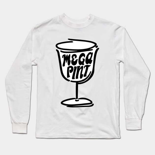 Pour A Mega Pint of Wine Classic Retro Wine Glasses Funny Happy Hour Time with Oversized Wine Long Sleeve T-Shirt by Mochabonk